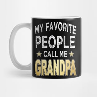 grandpa my favorite people call me grandpa Mug